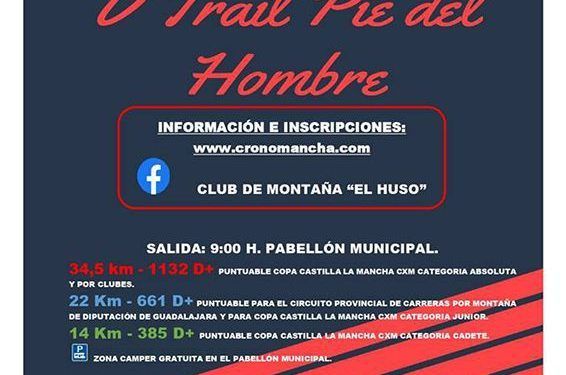 El domingo 27 en Molina de Aragón , V Trail Pie del Hombre, penúltima prueba del Circuito de Carreras de Montaña de Diputación de Guadalajara El domingo 27 en Molina de Aragón , V Trail Pie del Hombre, penúltima prueba del Circuito de Carreras de Montaña de Diputación de Guadalajara