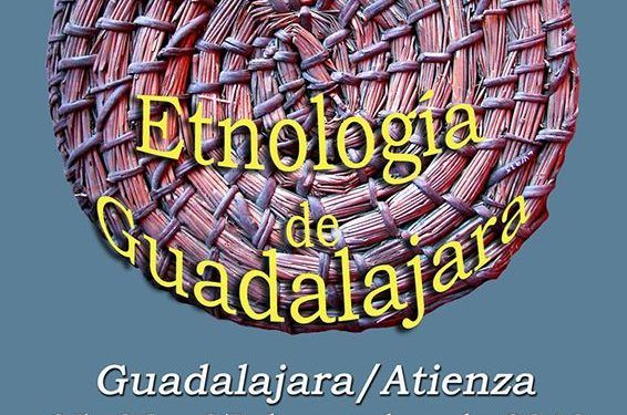 La cultura tradicional de la provincia será el eje central del segundo Encuentro de Etnología de Guadalajara