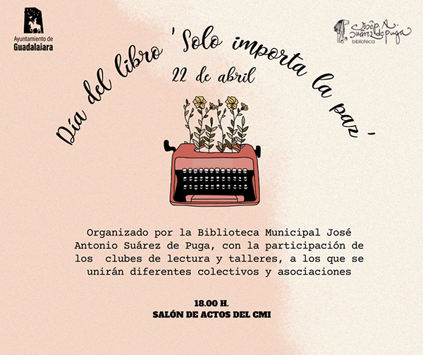 Este viernes, ‘Solo importa la paz’, acto principal del Día del Libro con los clubes de lectura de la biblioteca municipal de Guadalajara como protagonistas