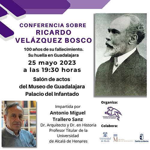 La Asociacion de Guías de Guadalajara organiza una serie de actividades para recordar la figura del arquitecto Ricardo Velázquez Bosco